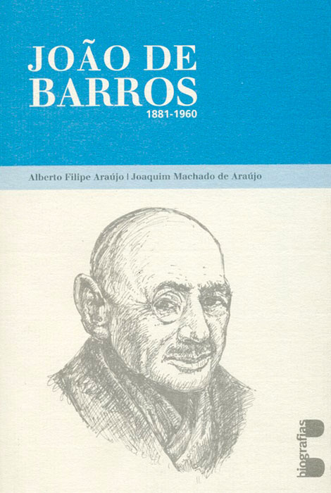 João de Barros (1881 - 1960). Vida, Obra e Pensamento - 972-8257-39-2