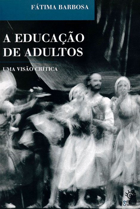 A educação de adultos, uma visão crítica - 972-8257-53-8