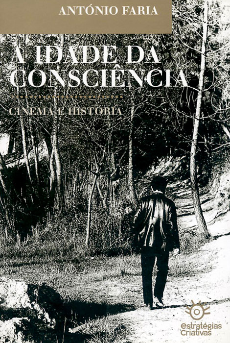A idade da consciência. Cinema e história - 978-972-8257-29-3