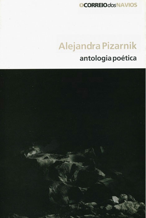 Alejandra Pizarnik, antologia poética - 978-972-8257-32-3