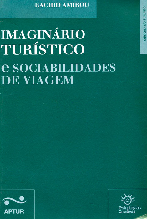 Imaginário Turístico e sociabilidades de viagem - 978-972-8257-72-9