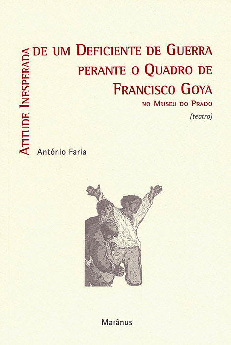 Atitude inesperada de um deficiente de guerra perante o quadro de Francisco Goya no Museu do Prado - 978-972-8257-79-8