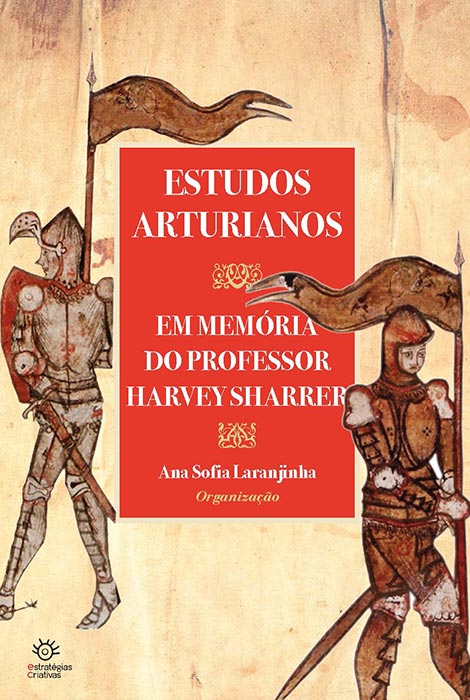 Estudos Arturianos - Em Memória do Professor Harvey Sharrer - 978-989-8459-51-0